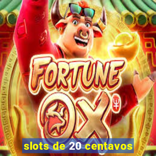 slots de 20 centavos